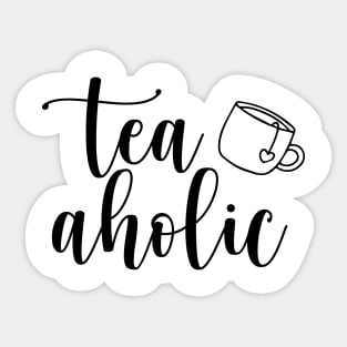 Tea- aholic Sticker
